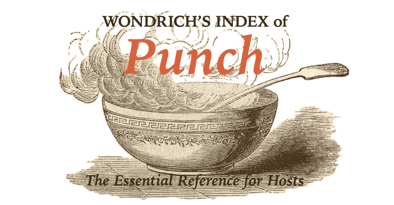 Wondrich’s Index of Punch